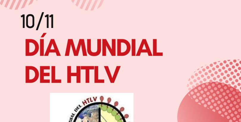 10 de noviembre - Día Mundial del HTLV