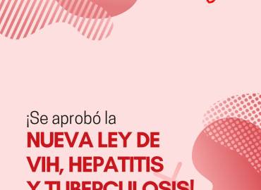 ¡Nueva Ley de Respuesta Integral al VIH, Hepatitis Virales, ITS y Tuberculosis!
